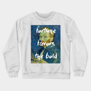 Fortune Favors the Bold Crewneck Sweatshirt